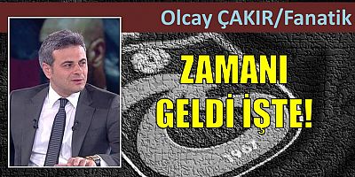 Olcay Çakır'ın maç yazısı...