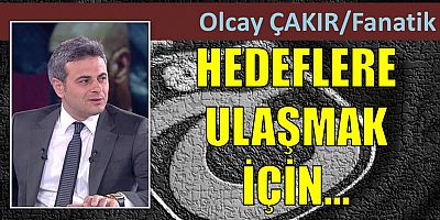 Olcay Çakır'ın maç yazısı