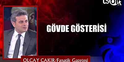 Olcay Çakır’ın maç yazısı…