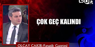 Olcay Çakır'ın maç yazısı...