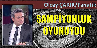 Olcay Çakır'ın maç yazısı...