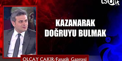Olcay Çakır'ın maç yazısı...