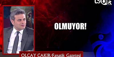 OLMUYOR!