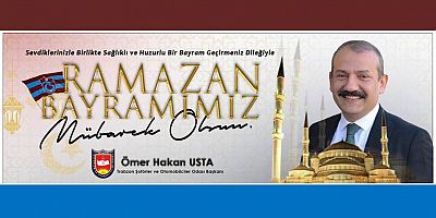 Ömer Hakan Usta'dan Ramazan Bayramı Mesajı