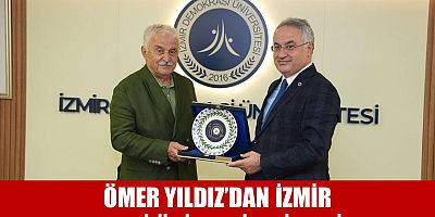 Ömer Yıldız’dan İzmir Demokrasi Üniversitesi’ne ziyaret