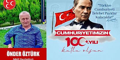 Önder Öztürk'ten Cumhuriyet Bayramı mesajı...