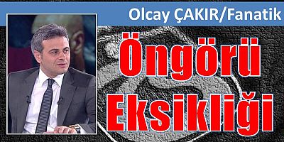 Öngörü Eksikliği