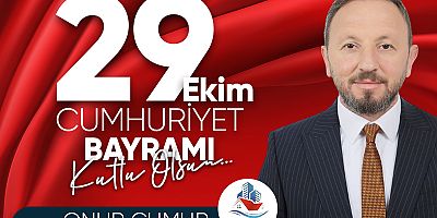 Onur Cumur'dan Cumhuriyet Bayramı mesajı...