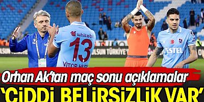 Orhan Ak: Ciddi belirsizlik var