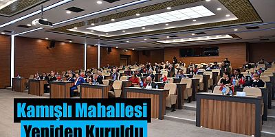 Ortahisar’da Kamışlı Mahallesi Tekrar Kuruldu