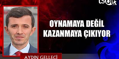 OYNAMAYA DEĞİL KAZANMAYA ÇIKIYOR