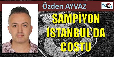Özden Ayvaz'ın maç yazısı...