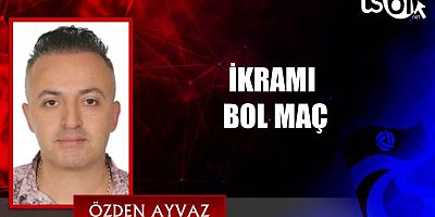 Özden Ayvaz'ın maç yazısı...