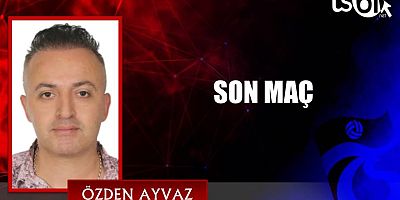 Özden Ayvaz'ın maç yazısı...