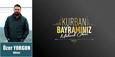 Özer Yorgun'dan Bayram Mesajı