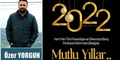 Özer Yorgun'dan Yeni Yıl Mesajı
