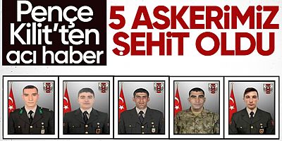 Pençe-Kilit Operasyonu bölgesinde şehit sayısı 5'e yükseldi