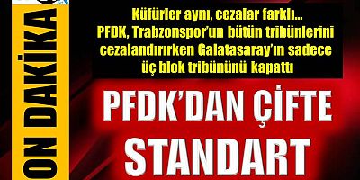 PFDK’dan çifte standart