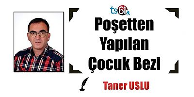 Poşetten Yapılan Çocuk Bezi