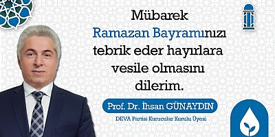 Prof.Dr. İhsan Günaydın'dan Ramazan Bayramı Mesajı