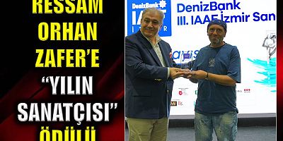 Ressam Orhan Zafer’e “Yılın Sanatçısı” ödülü