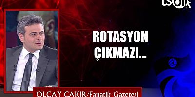 ROTASYON ÇIKMAZI…
