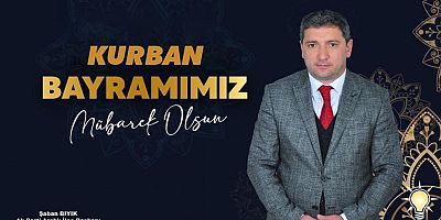 Şaban Bıyık'tan Kurban Bayramı Mesajı
