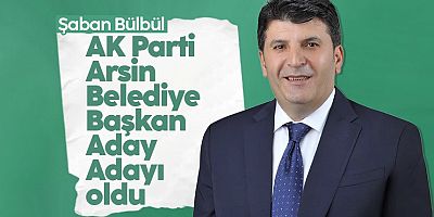 Şaban Bülbül aday adayı oldu