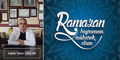 Sabih Tekin Çağlar'dan Bayram Mesajı