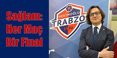 Sağlam: Her Maç Bir Final