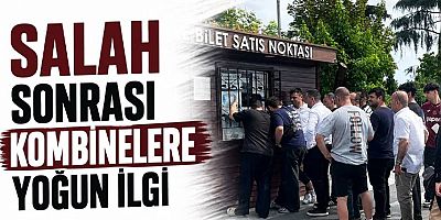 Salah sonrası kombinelere yoğun ilgi