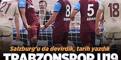 Salzburg'u deviren Trabzonspor U19 takımı finalde! Tarihi başarı
