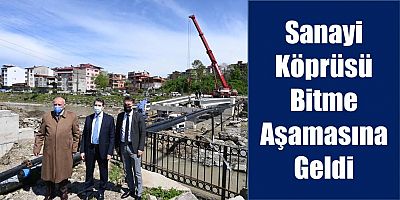 Sanayi Köprüsü Bitme Aşamasına Geldi