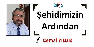 Şehidimizin Ardından