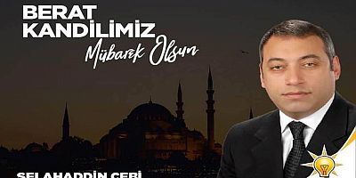 Selahaddin Çebi'den Berat Kandili Mesajı