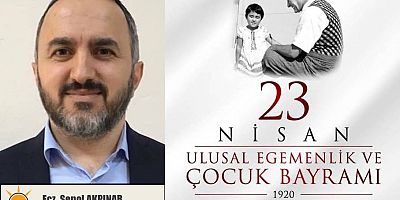 Şenol Akpınar'dan 23 Nisan Mesajı