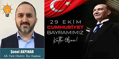 Şenol Akpınar'dan Cumhuriyet Bayramı Kutlaması