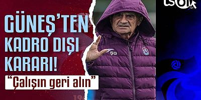Şenol Güneş'ten kadro dışı kararı: Çalışın geri alın