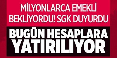 SGK duyurdu! Emekli maaş farkları bugün hesaplarda