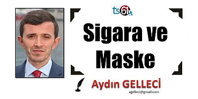 Sigara ve Maske