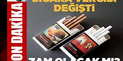 Sigara vergisinde değişiklik yapıldı