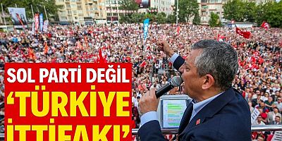Sol parti değil ‘Türkiye İttifakı’ partisi olacak