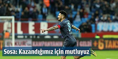 SOSA: KAZANDIĞIMIZ İÇİN MUTLUYUZ