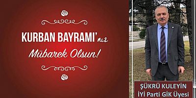 Şükrü Kuleyin'den Kurban Bayramı Mesajı