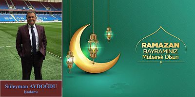 Süleyman Aydoğdu'dan Bayram Mesajı