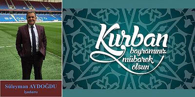 Süleyman Aydoğdu'dan Bayram Mesajı