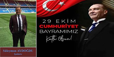 Süleyman Aydoğdu'dan Cumhuriyet Bayramı Kutlaması