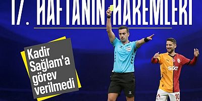 Süper Lig'de 17. haftanın hakemleri belli oldu