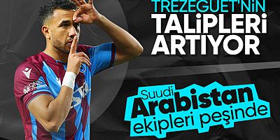 Suudi Arabistan ekipleri Trezeguet'nin peşinde