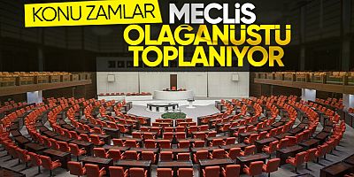 TBMM olağanüstü toplanıyor